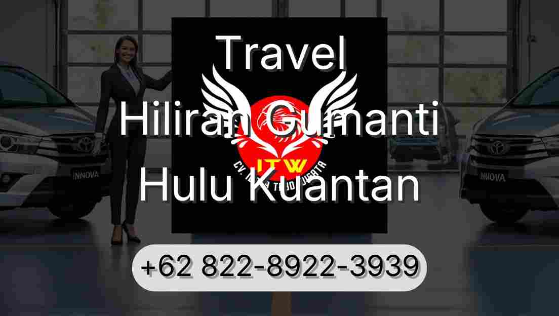 Travel Hiliran Gumanti Hulu Kuantan