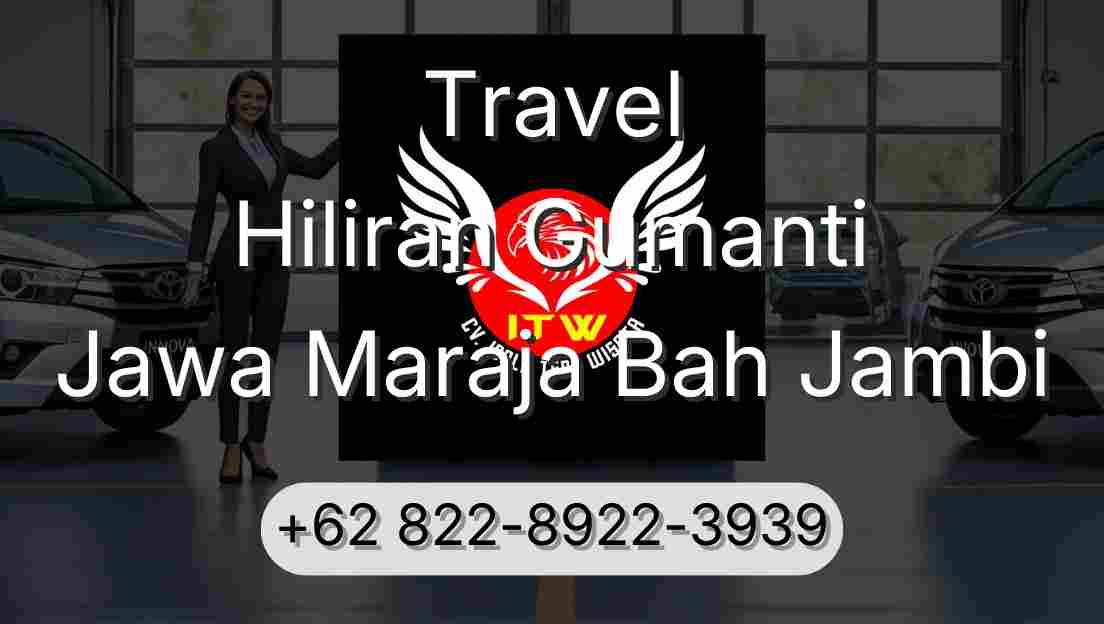 Travel Hiliran Gumanti Jawa Maraja Bah Jambi