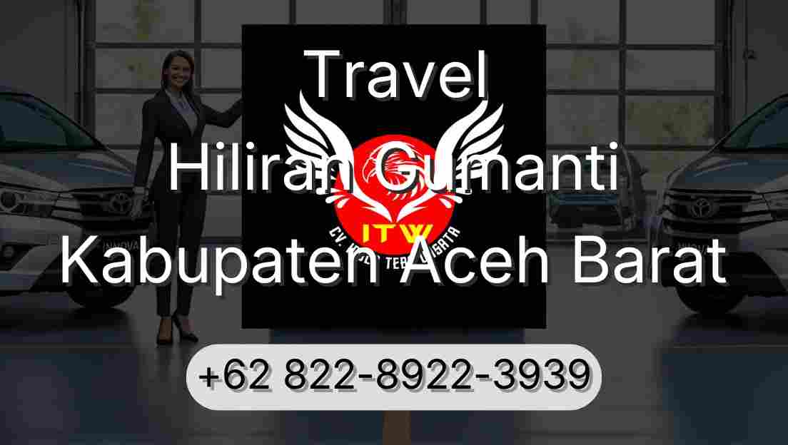 Travel Hiliran Gumanti Kabupaten Aceh Barat