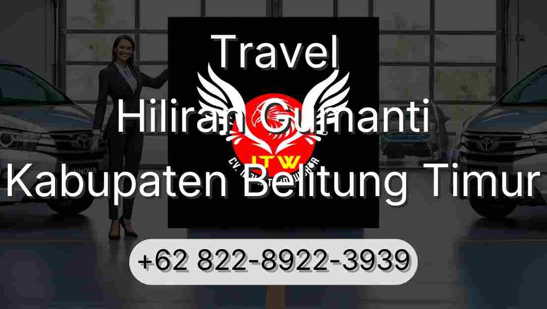 Travel Hiliran Gumanti Kabupaten Belitung Timur
