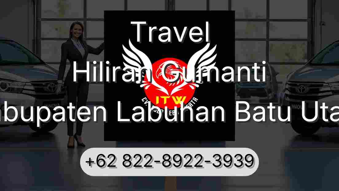 Travel Hiliran Gumanti Kabupaten Labuhan Batu Utara