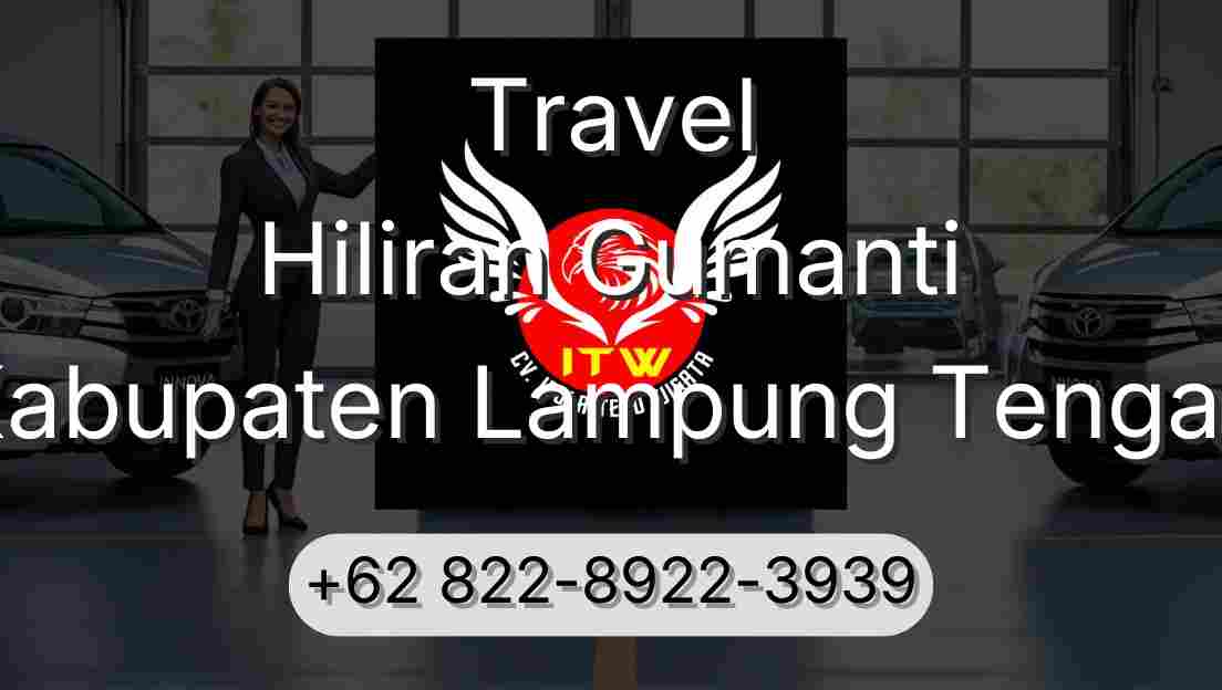 Travel Hiliran Gumanti Kabupaten Lampung Tengah