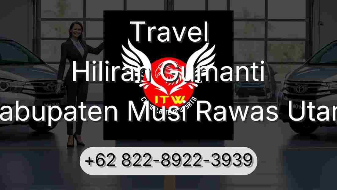 Travel Hiliran Gumanti Kabupaten Musi Rawas Utara
