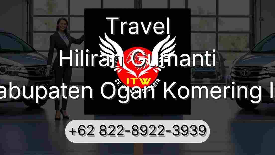 Travel Hiliran Gumanti Kabupaten Ogan Komering Ilir