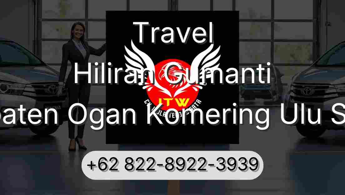 Travel Hiliran Gumanti Kabupaten Ogan Komering Ulu Selatan