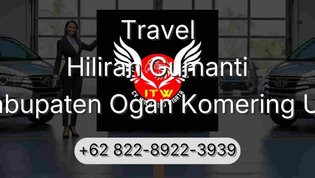 Travel Hiliran Gumanti Kabupaten Ogan Komering Ulu