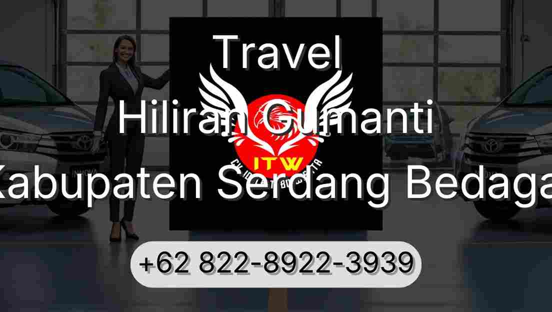 Travel Hiliran Gumanti Kabupaten Serdang Bedagai