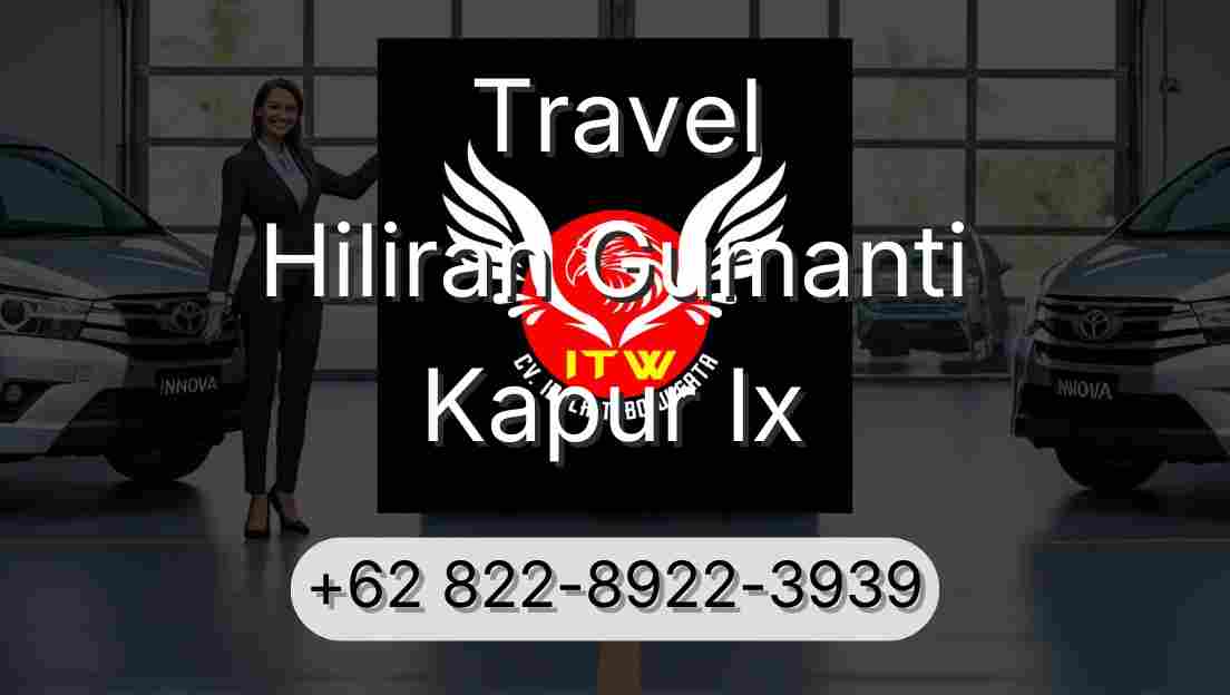 Travel Hiliran Gumanti Kapur Ix
