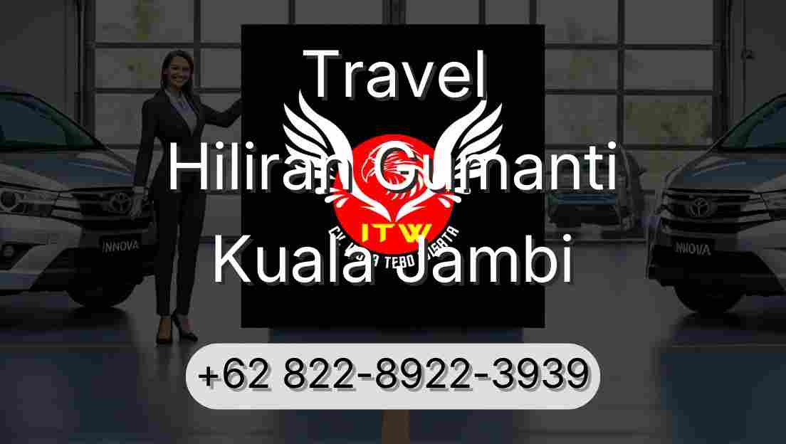 Travel Hiliran Gumanti Kuala Jambi