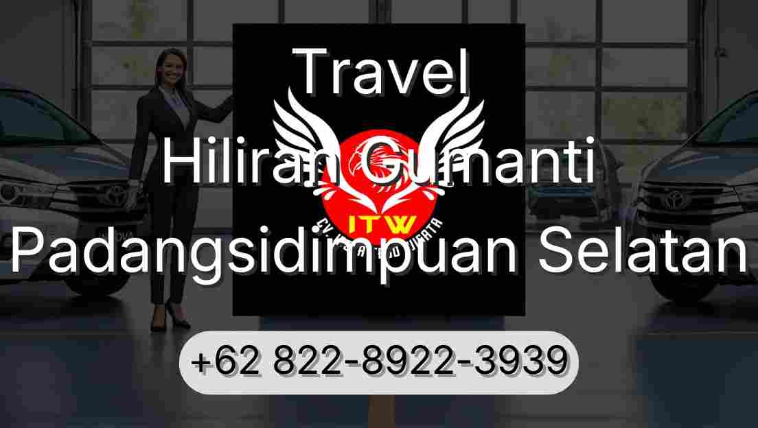 Travel Hiliran Gumanti Padangsidimpuan Selatan