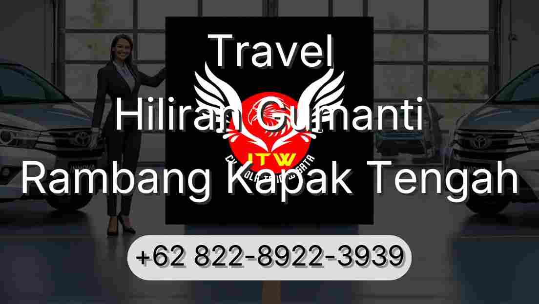 Travel Hiliran Gumanti Rambang Kapak Tengah