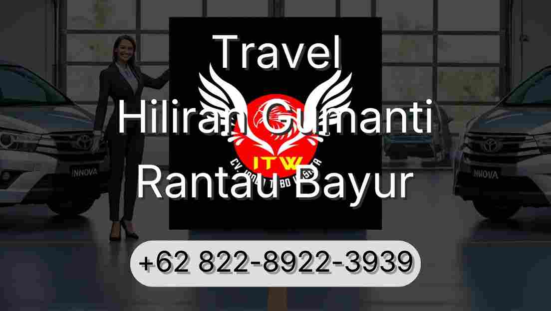 Travel Hiliran Gumanti Rantau Bayur