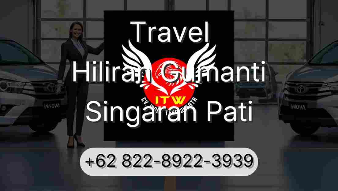 Travel Hiliran Gumanti Singaran Pati