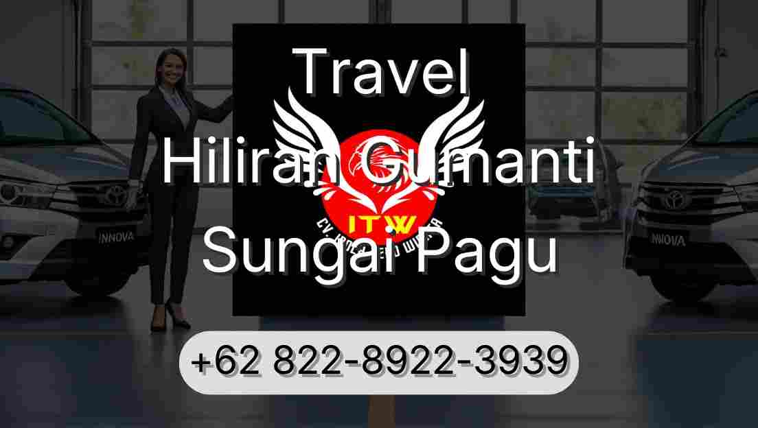 Travel Hiliran Gumanti Sungai Pagu