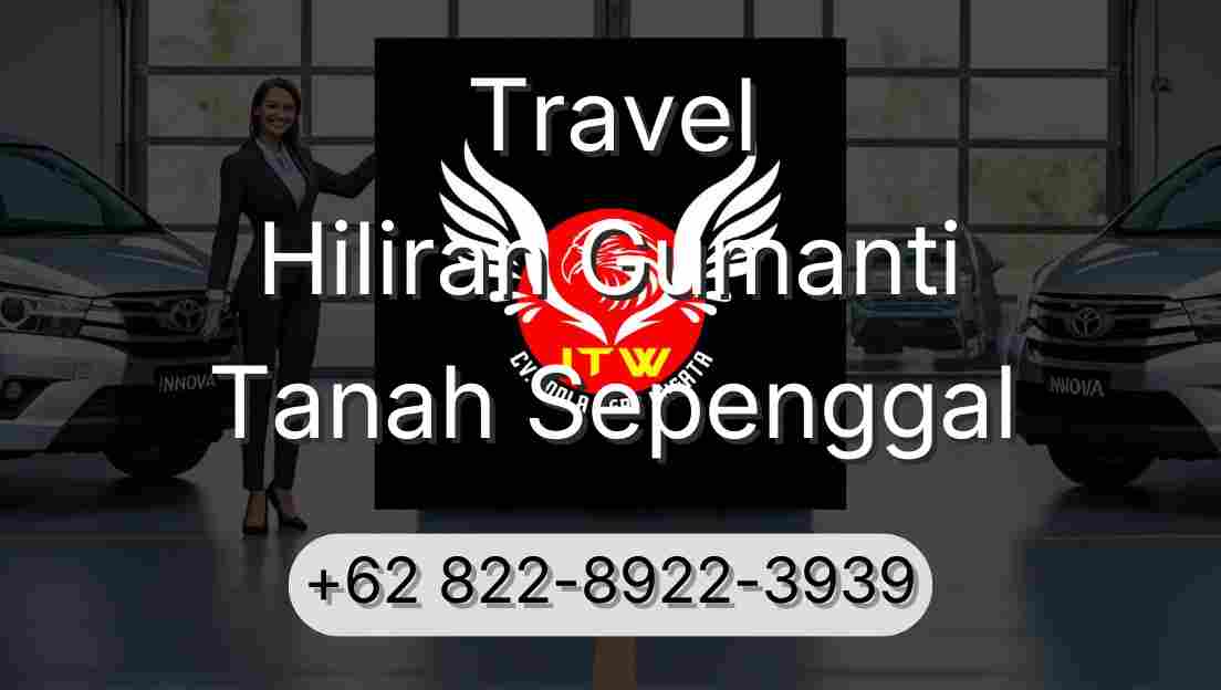 Travel Hiliran Gumanti Tanah Sepenggal