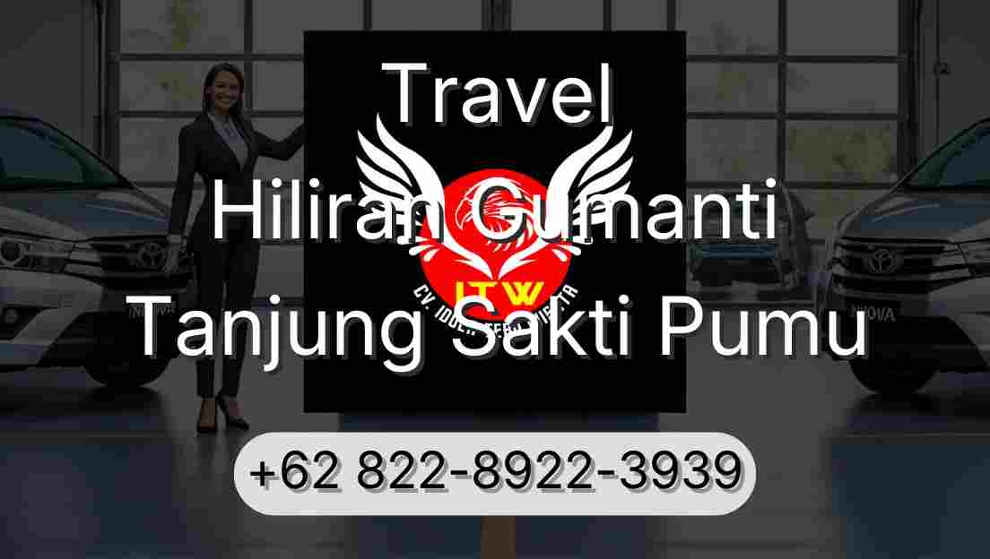 Travel Hiliran Gumanti Tanjung Sakti Pumu