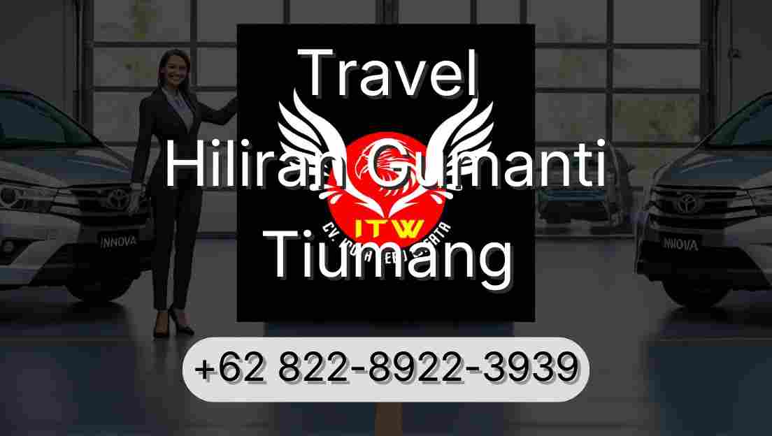 Travel Hiliran Gumanti Tiumang