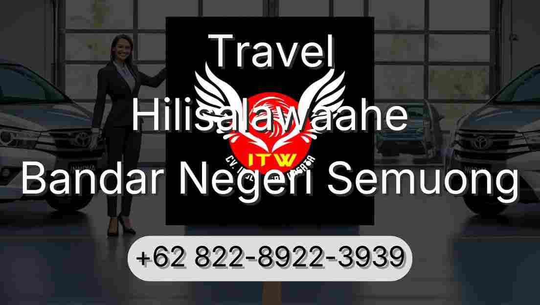 Travel Hilisalawaahe Bandar Negeri Semuong