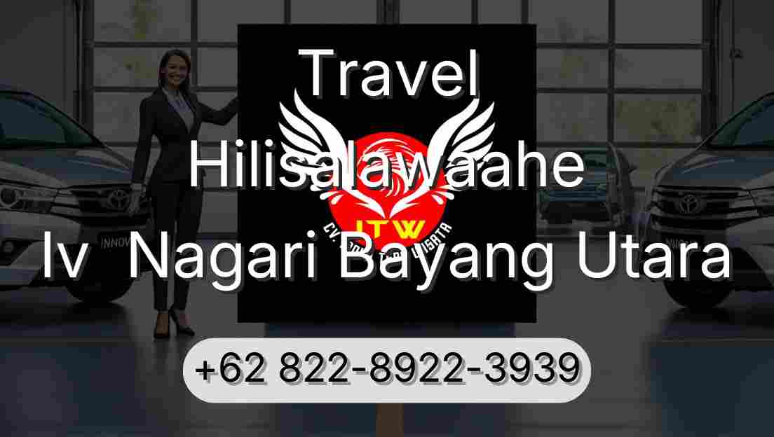 Travel Hilisalawaahe Iv  Nagari Bayang Utara