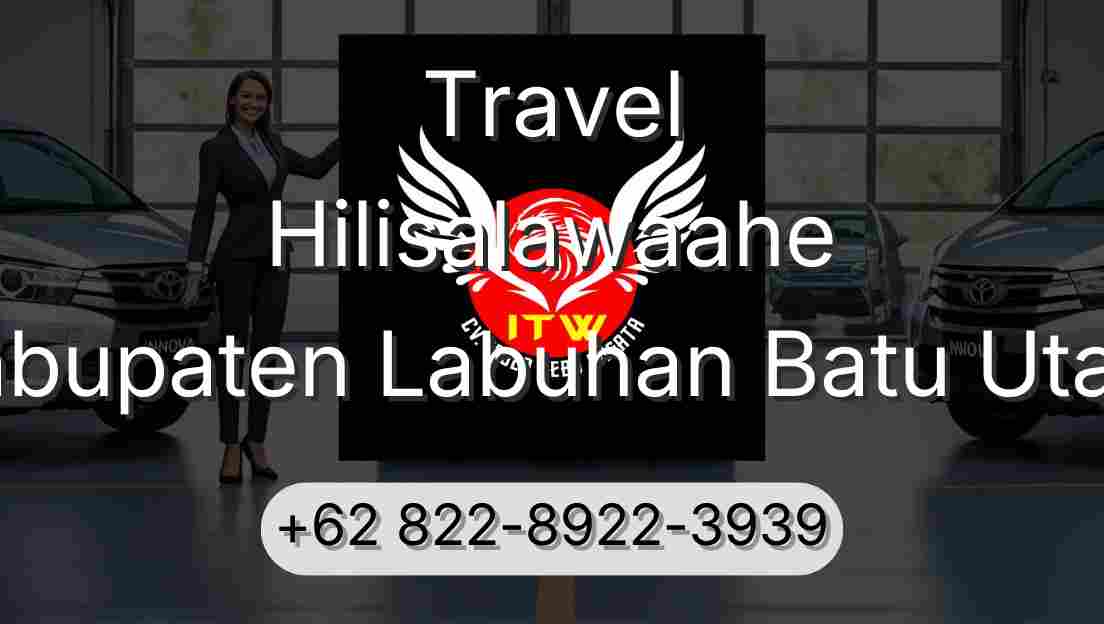 Travel Hilisalawaahe Kabupaten Labuhan Batu Utara