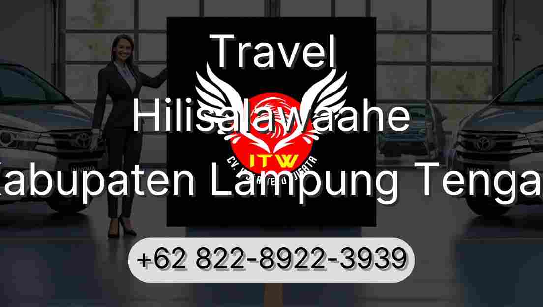 Travel Hilisalawaahe Kabupaten Lampung Tengah