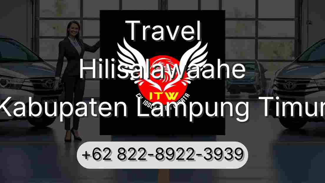 Travel Hilisalawaahe Kabupaten Lampung Timur