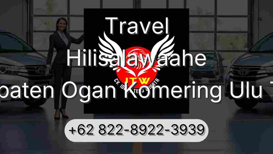 Travel Hilisalawaahe Kabupaten Ogan Komering Ulu Timur