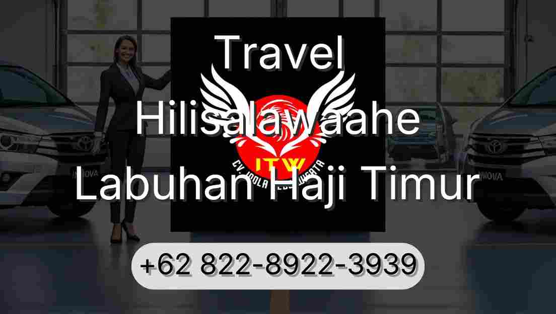 Travel Hilisalawaahe Labuhan Haji Timur