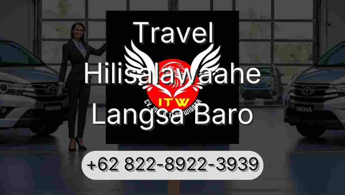 Travel Hilisalawaahe Langsa Baro