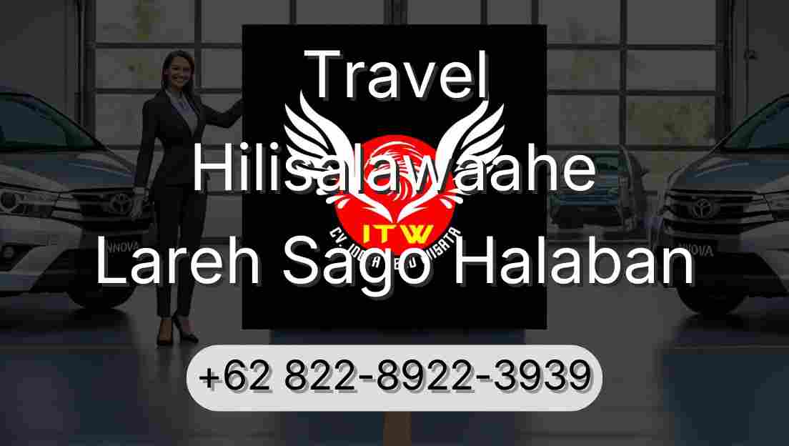 Travel Hilisalawaahe Lareh Sago Halaban