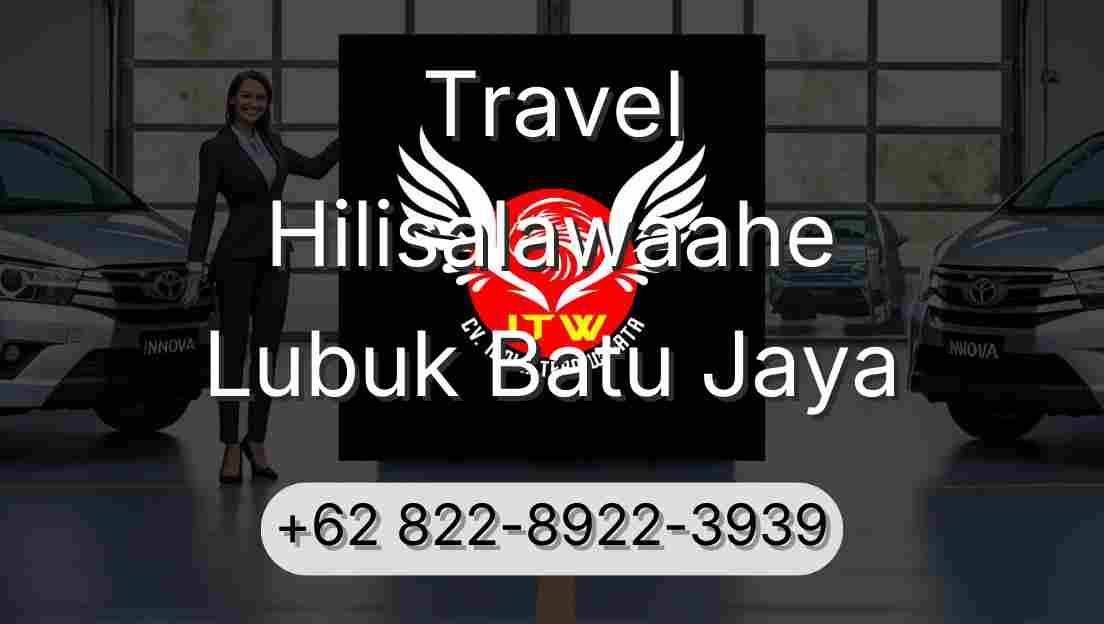 Travel Hilisalawaahe Lubuk Batu Jaya