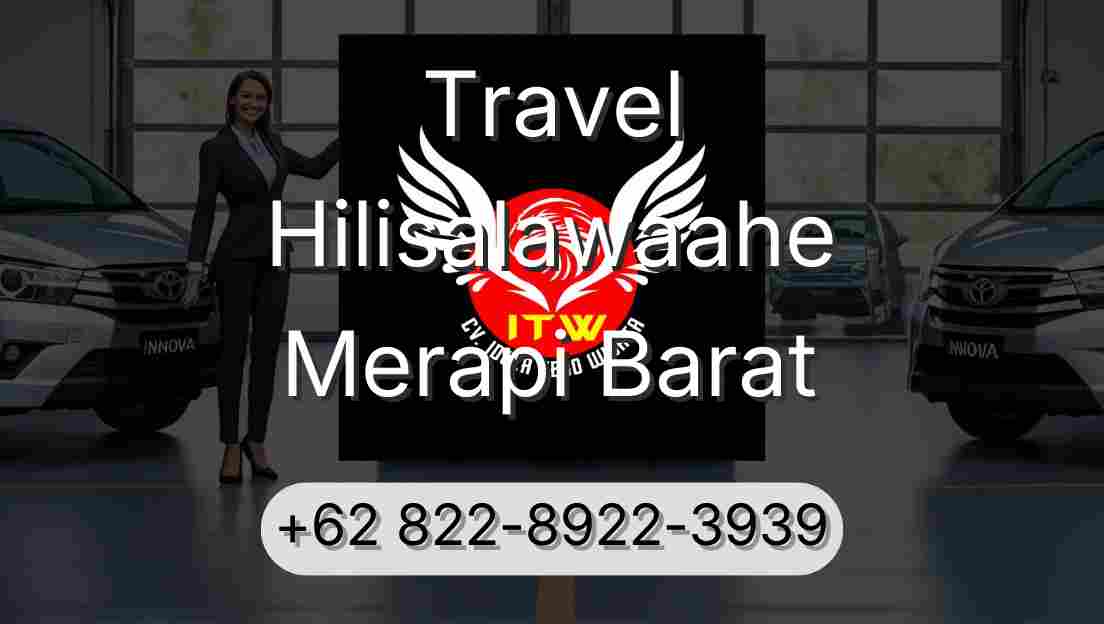 Travel Hilisalawaahe Merapi Barat