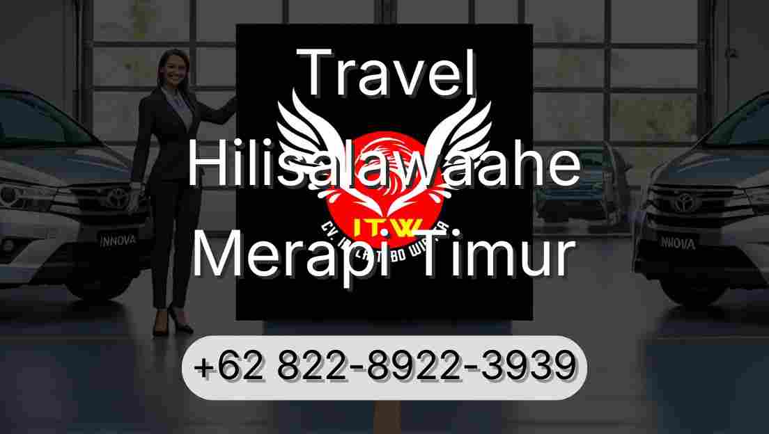Travel Hilisalawaahe Merapi Timur