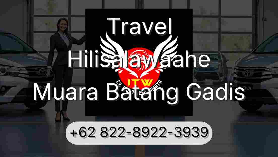 Travel Hilisalawaahe Muara Batang Gadis