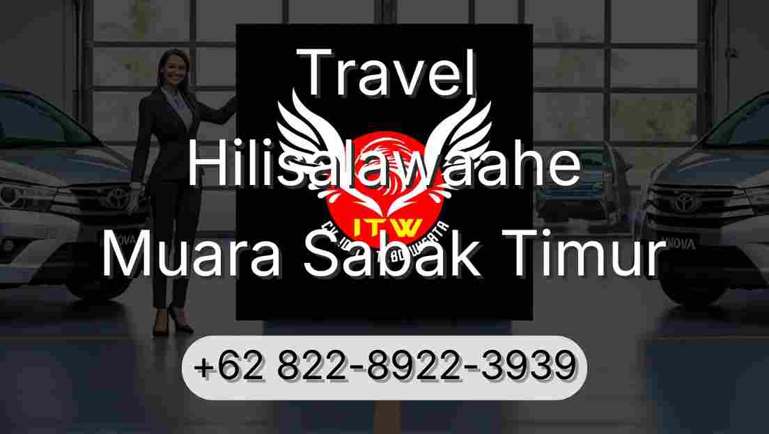Travel Hilisalawaahe Muara Sabak Timur