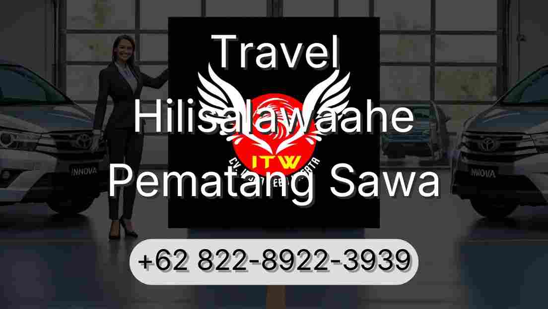 Travel Hilisalawaahe Pematang Sawa