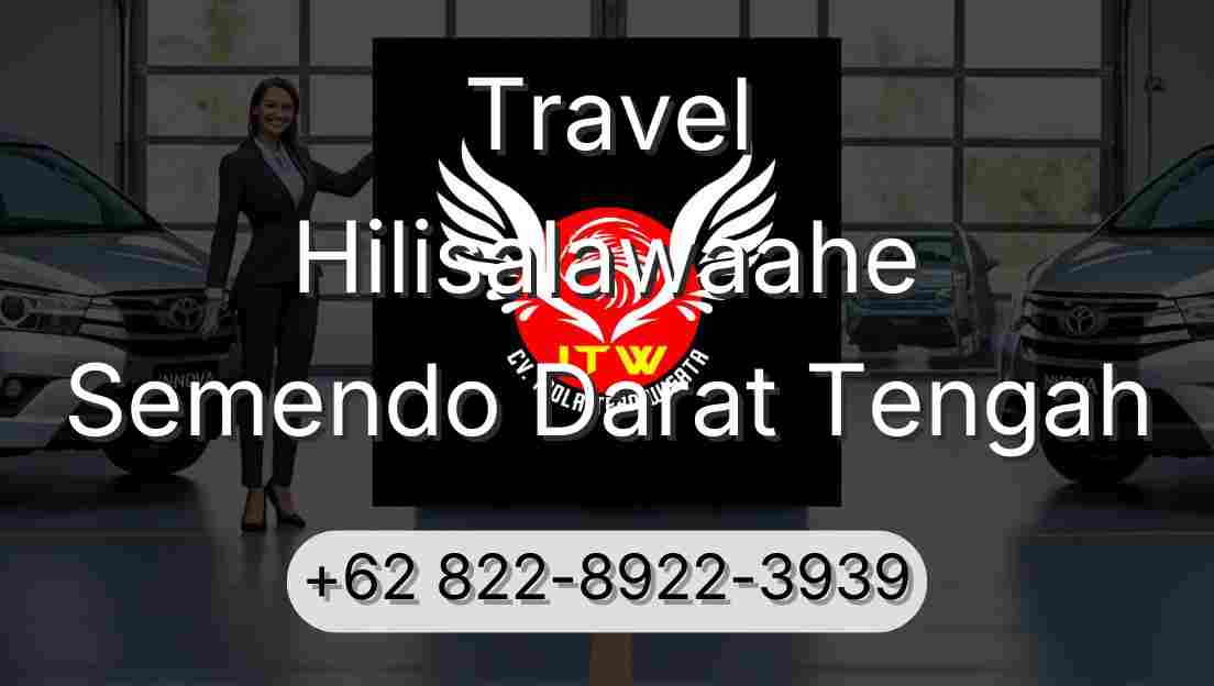 Travel Hilisalawaahe Semendo Darat Tengah
