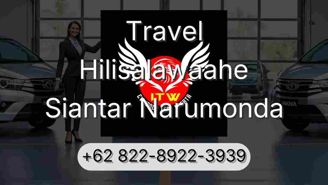 Travel Hilisalawaahe Siantar Narumonda