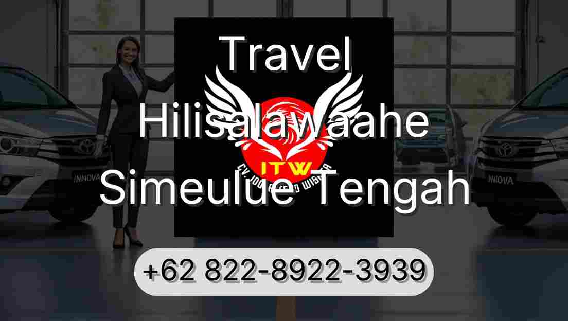 Travel Hilisalawaahe Simeulue Tengah
