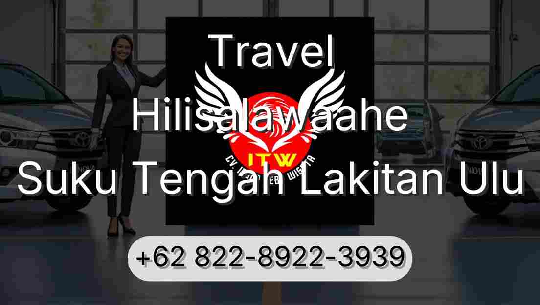 Travel Hilisalawaahe Suku Tengah Lakitan Ulu