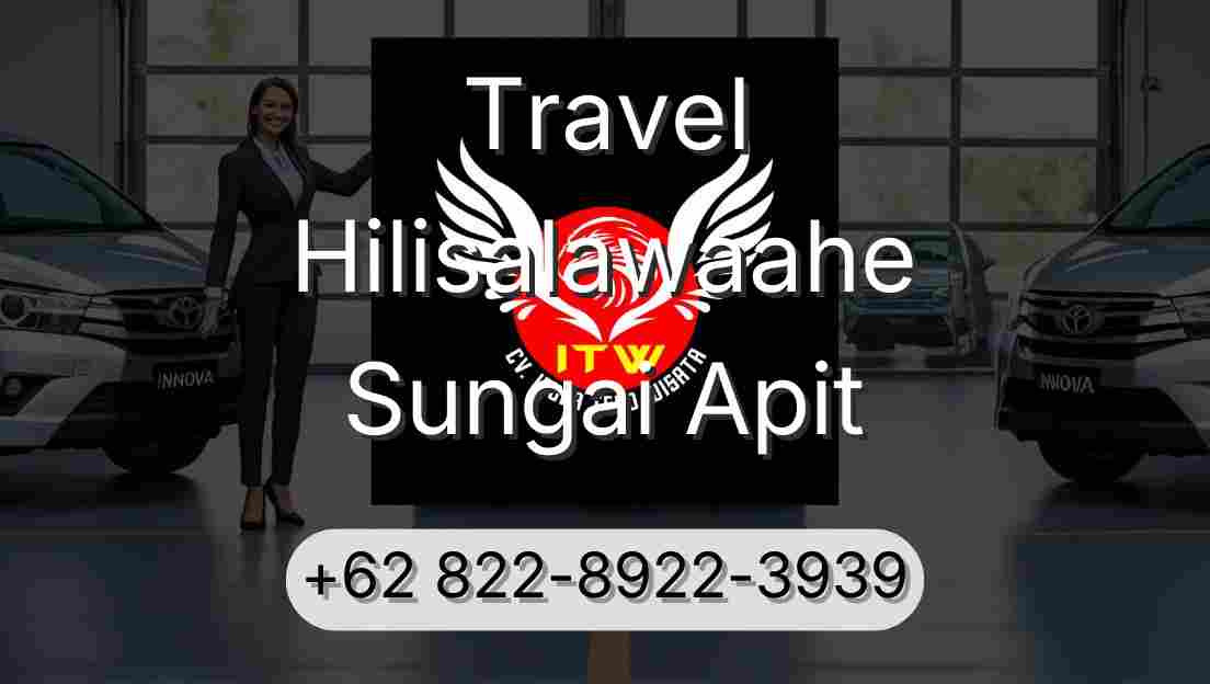 Travel Hilisalawaahe Sungai Apit