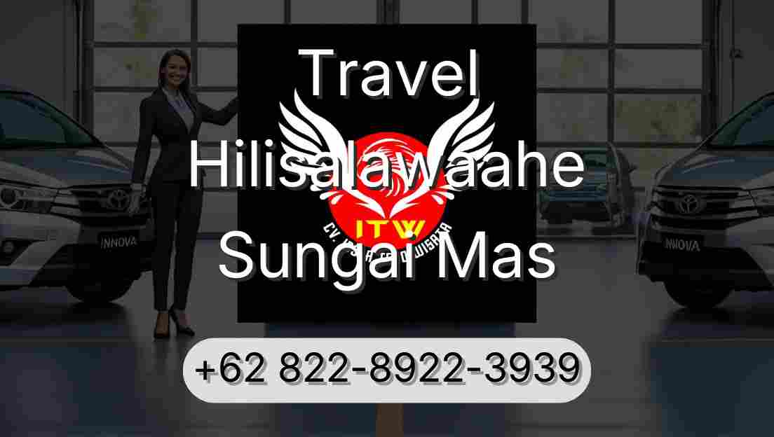 Travel Hilisalawaahe Sungai Mas