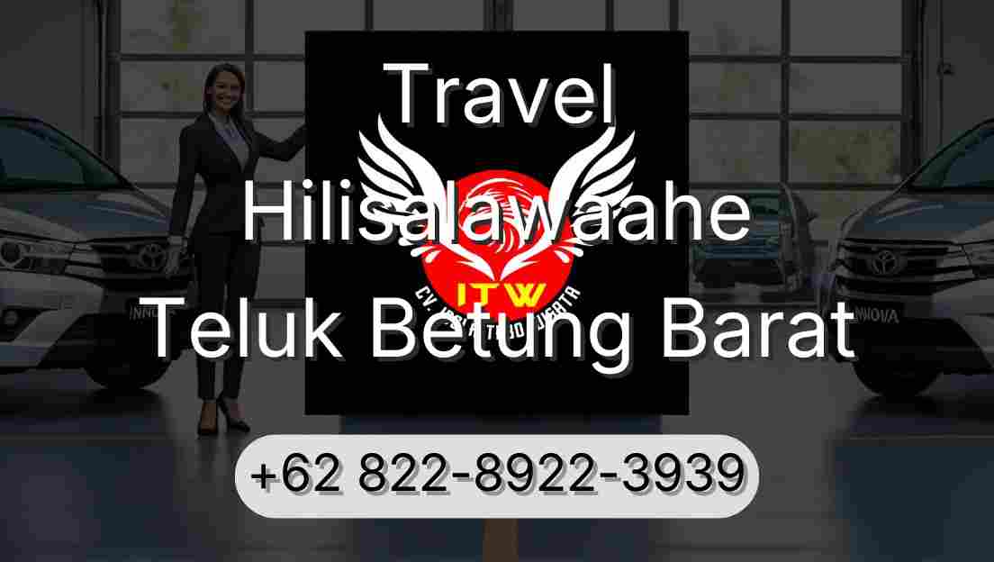 Travel Hilisalawaahe Teluk Betung Barat