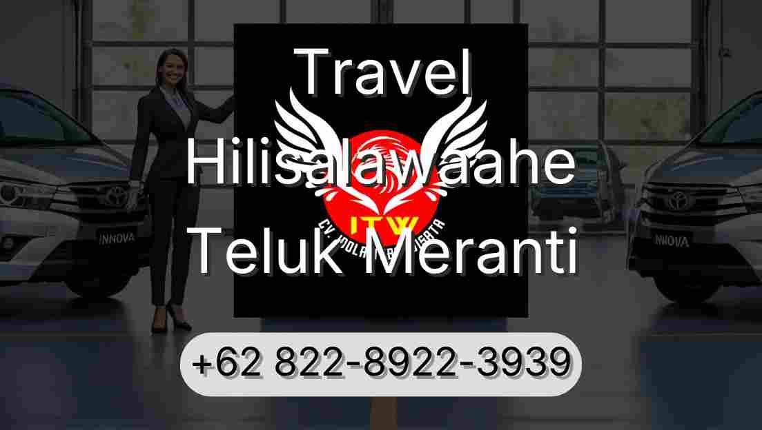 Travel Hilisalawaahe Teluk Meranti