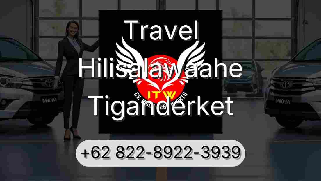 Travel Hilisalawaahe Tiganderket