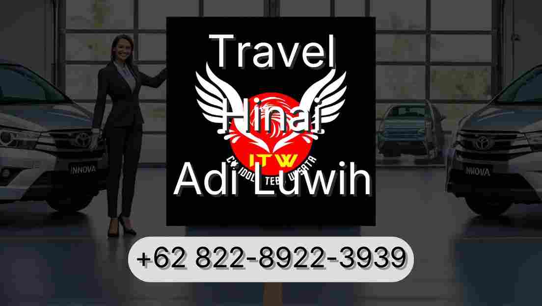 Travel Hinai Adi Luwih