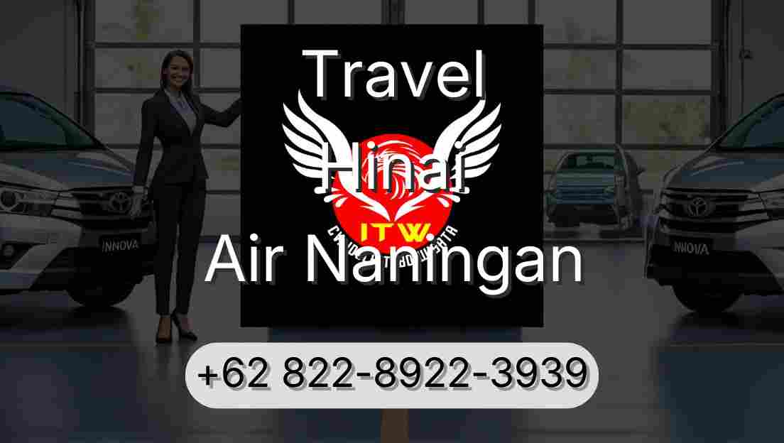 Travel Hinai Air Naningan