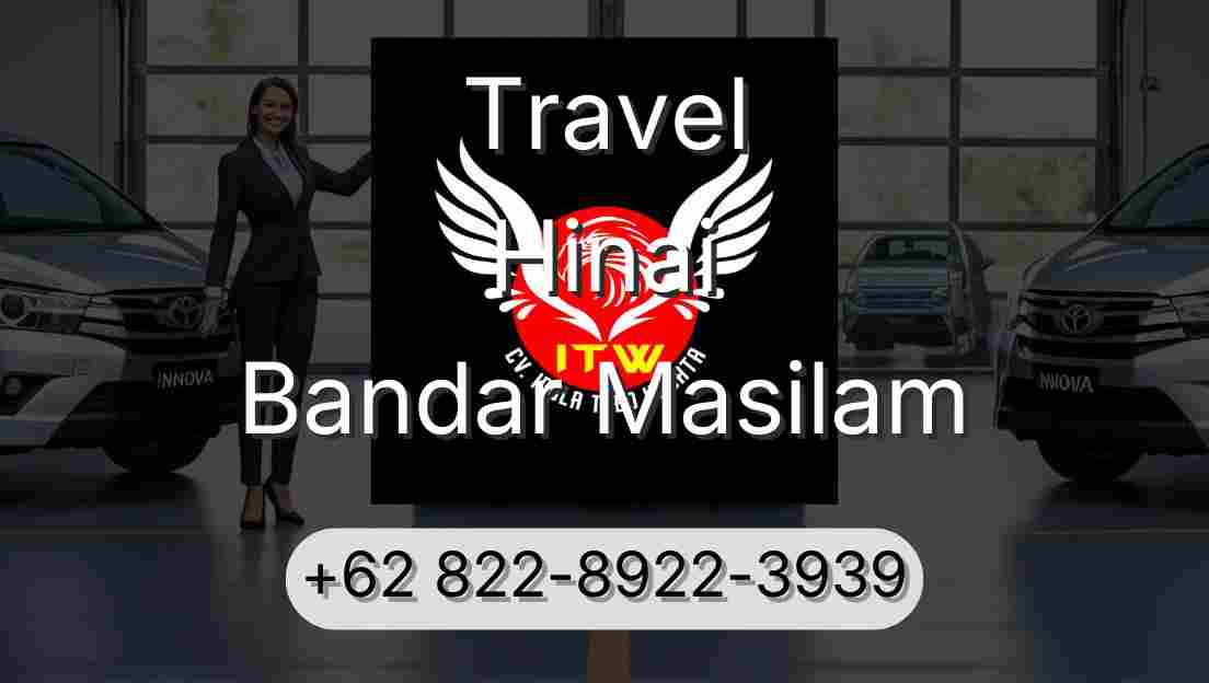 Travel Hinai Bandar Masilam