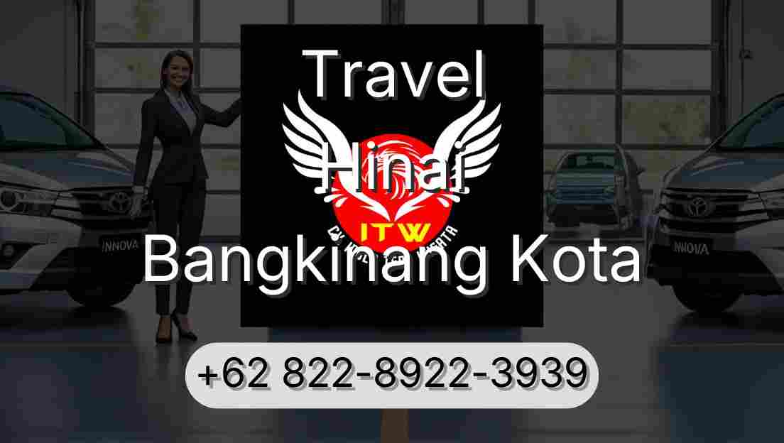 Travel Hinai Bangkinang Kota