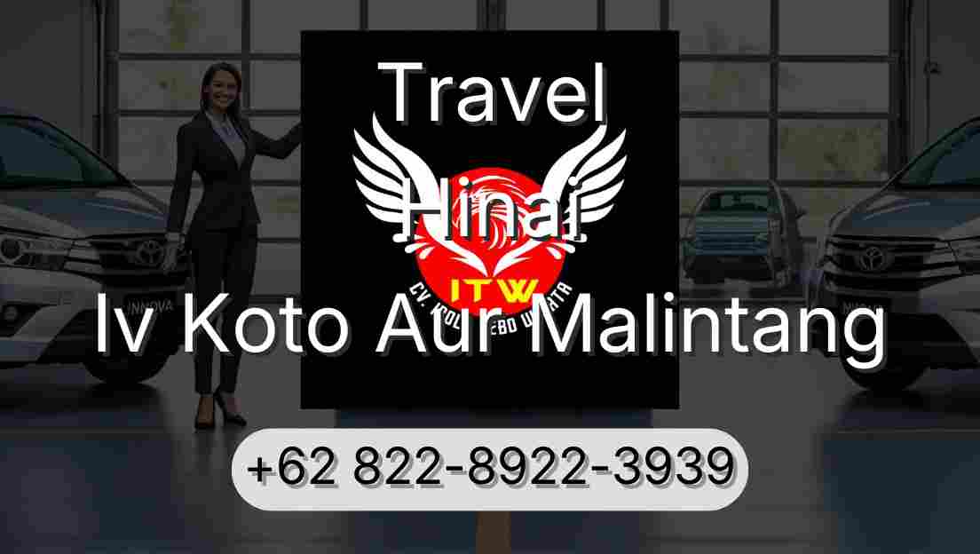Travel Hinai Iv Koto Aur Malintang